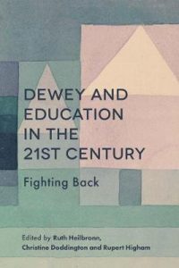 dewey and education in the 21st century